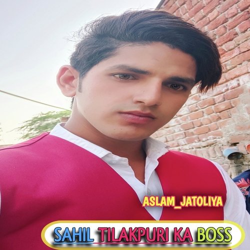 Sahil tilakpuri ka boss