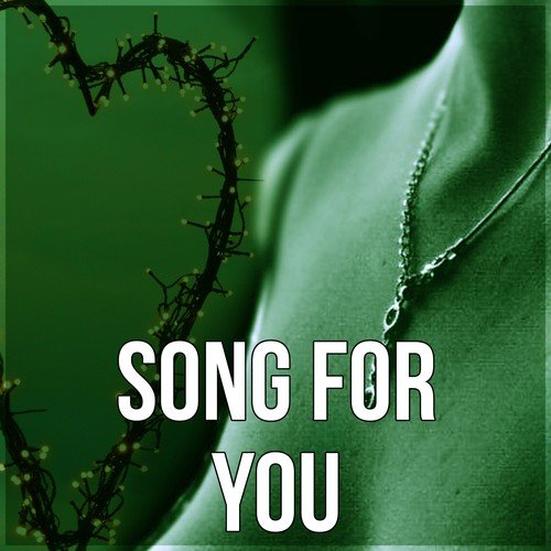 Song for You - Shades of Love, Sexy Songs, Happy Hour, Intimate Moments, Coktail Piano Bar, Dinner Party