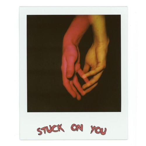 Stuck on you