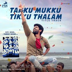 Takku Mukku Tikku Thalam Title Track (From &quot;Takku Mukku Tikku Thalam&quot;)-CSYuRDphdH8