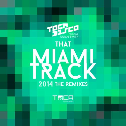That Miami Track 2014 (feat. Julian Smith) (Shebica Remix)