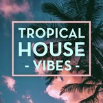 Tropical House Vibes