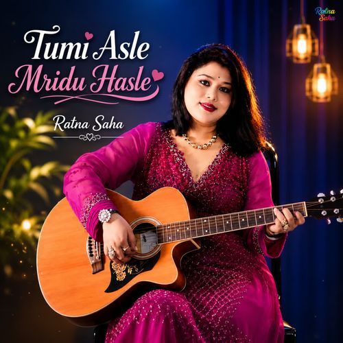 Tumi Asle Mridu Hasle