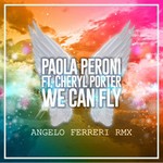 We Can Fly (Angelo Ferreri Remix)