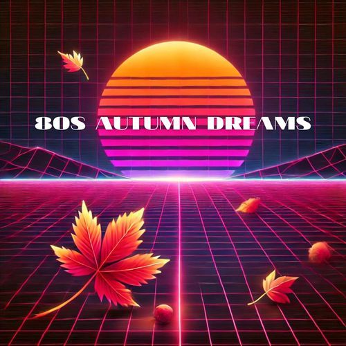 80s Autumn Dreams