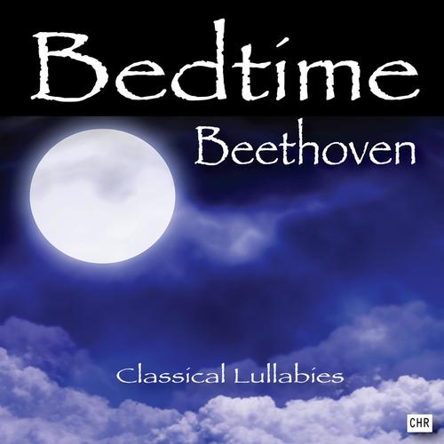 Bedtime Beethoven: Classical Lullabies for Babies_poster_image