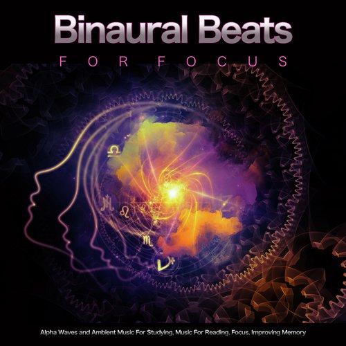 Binaural Beats For Focus: Alpha Waves and Ambient Music For Studying, Music For Reading, Focus, Improving Memory_poster_image