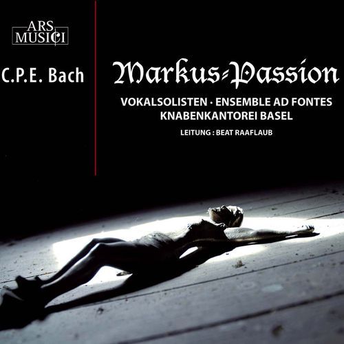 C.P.E. Bach: Markus-Passion