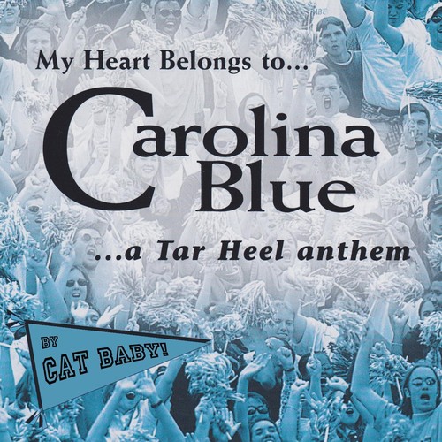 Carolina Blue: a Tar Heel Anthem
