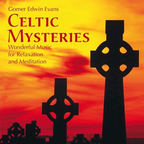 Celtic Mysteries: Wonderful Music for Relaxation