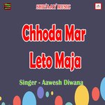 Chhoda Mar Leto Maja