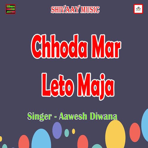 Chhoda Mar Leto Maja