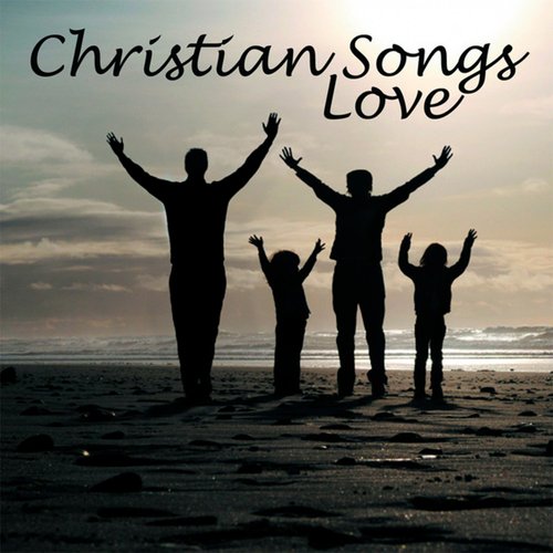 Christian Songs Love