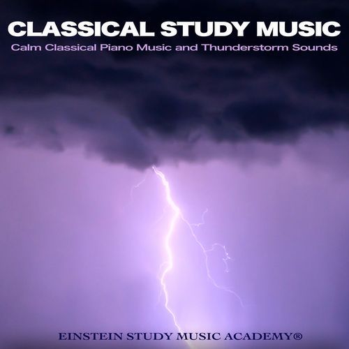 Kinderszenen, Reverie - Thunderstorm Sounds and Classical Piano For Studying - Classical Music - Nature Sounds For Focus and Concentration - Studying Music and Study Music - Music For Reading