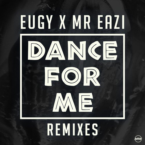 Dance For Me (Eugy X Mr Eazi) (Remixes)_poster_image