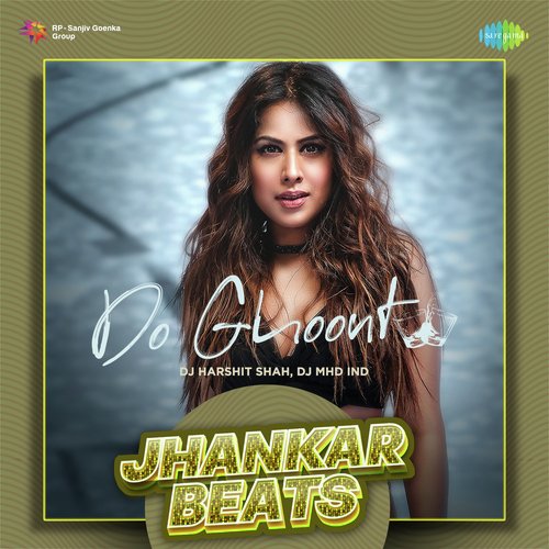Do Ghoont - Jhankar Beats