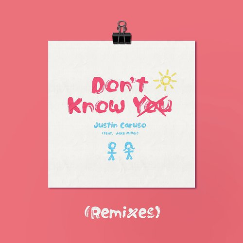 Don&#039;t Know You (feat. Jake Miller) (Remixes)_poster_image