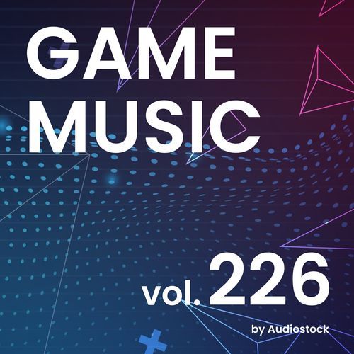 GAME MUSIC, Vol. 226 -Instrumental BGM- by Audiostock