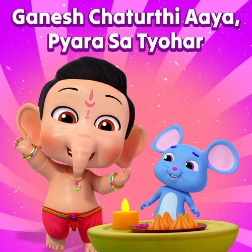 Ganesh Chaturthi Aaya, Pyara Sa Tyohar
