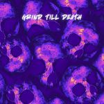 Grind Till Death