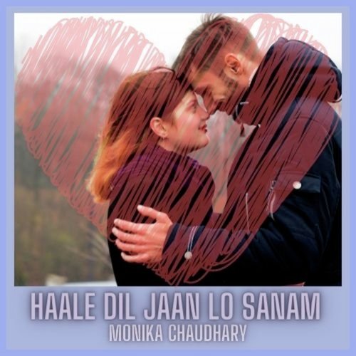 Haale Dil Jaan Lo Sanam