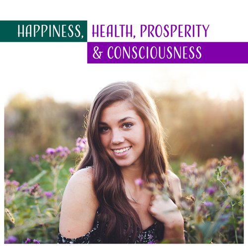 Happiness, Health, Prosperity & Consciousness - Healing Vibration Music, Relax Mind Body, Lucid Dreaming, Nerve Regeneration