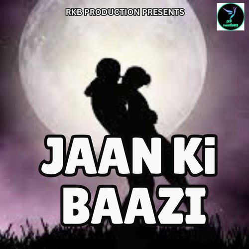 JAAN KI BAAZI