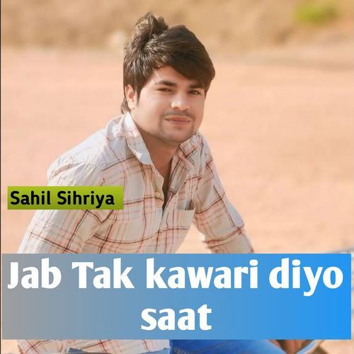 Jab Tak Kawari Diyo Saat