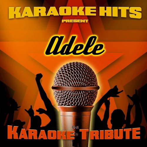 Set Fire To Rain (Adele Karaoke Tribute) (Karaoke) Lyrics Karaoke