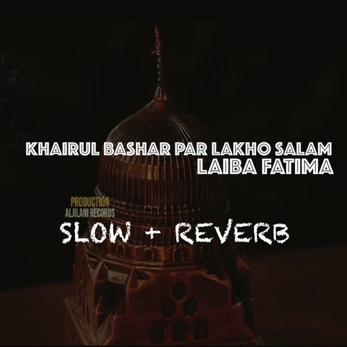 Khairul Bashar Par Lakho Salam