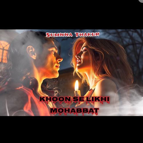 Khoon Se Likhi Mohabbat