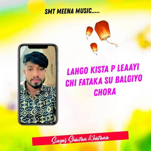 Lahgo Kista P Leaayi Chi Fataka Su Balgiyo Chora