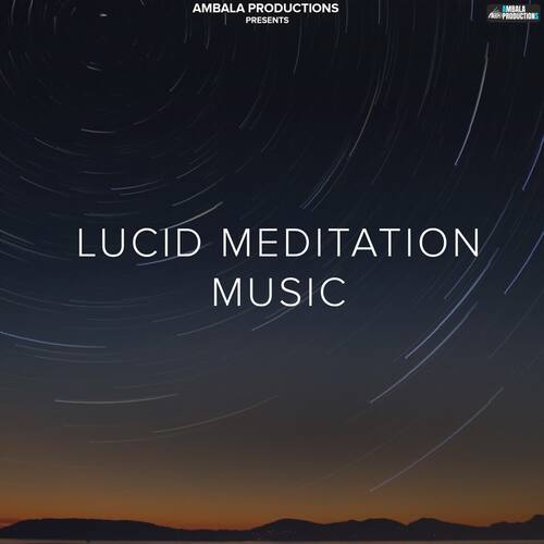 Lucid Meditation Music