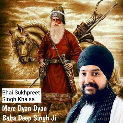 Mere Dhan Dhan Baba Deep Singh Ji