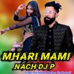 Mhari Mami Nach Dj P