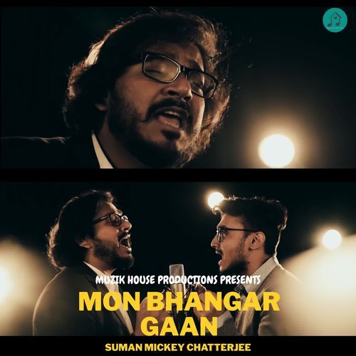 Mon Bhangar Gaan
