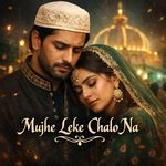 Mujhe Leke Chalo Na