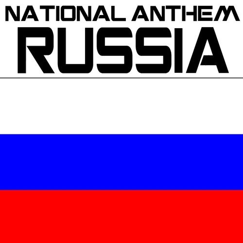 National Anthem Russia (Gimn Rossijskoj Federacii)