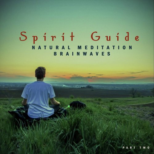 Natural Meditation Brainwaves, Pt. 2