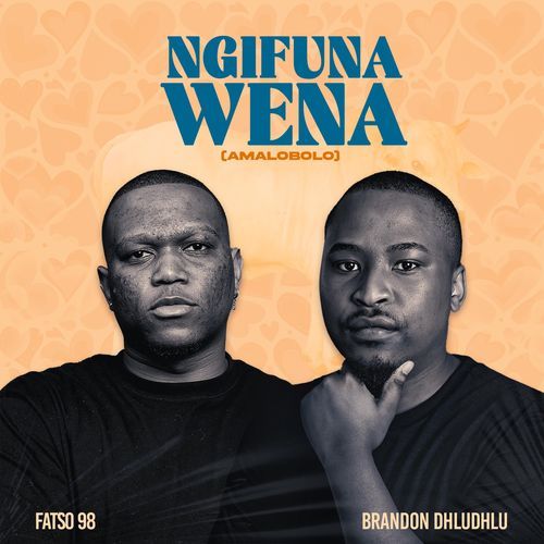 Ngifuna Wena (Amalobolo) [feat. Brandon Dhludhlu]_poster_image