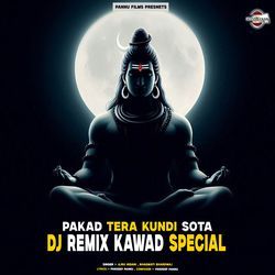 Pakad Tera Kundi Sota DJ Remix Kawad Special-JxEtYTt3ckA