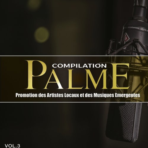 Palme, Vol. 3 (Promotion des artistes locaux et des musiques émergentes)