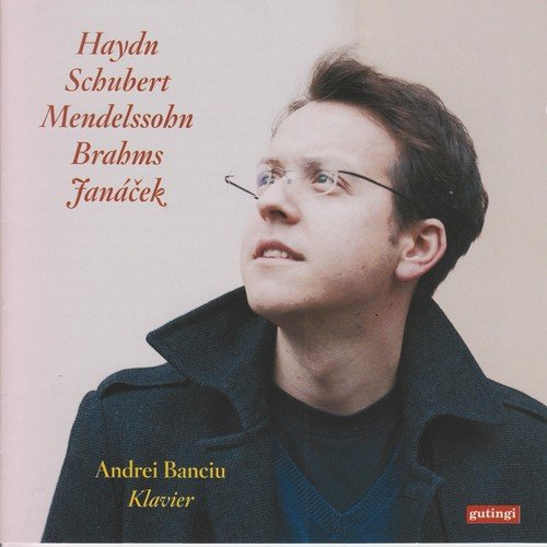 Piano Music: Haydn, Schubert, Mendelssohn, Brahms & Janáček