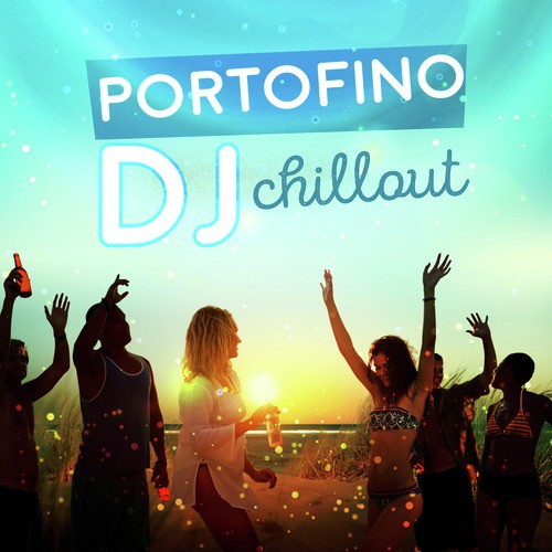 Portofino DJ Chillout