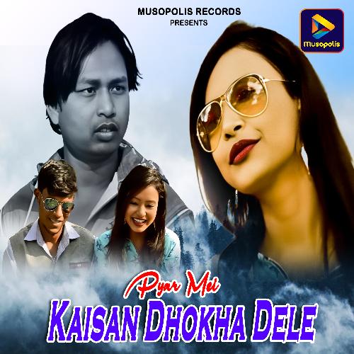 Pyar Mei Kaisan Dhokha Dele