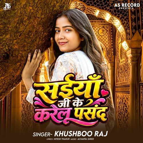 Saiya Ji Ke Karelu Pasand
