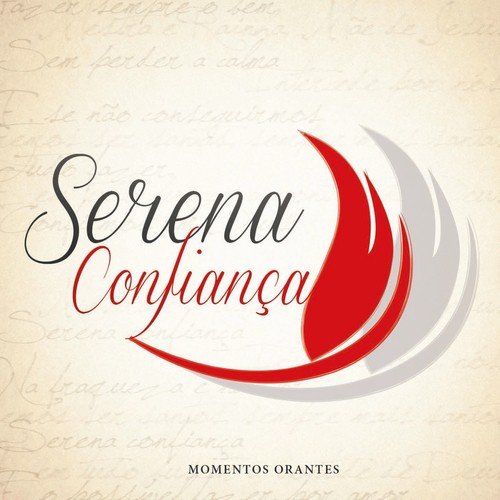 Serena Confiança (Momentos Orantes)