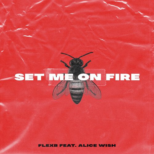 Set Me on Fire (Extended)