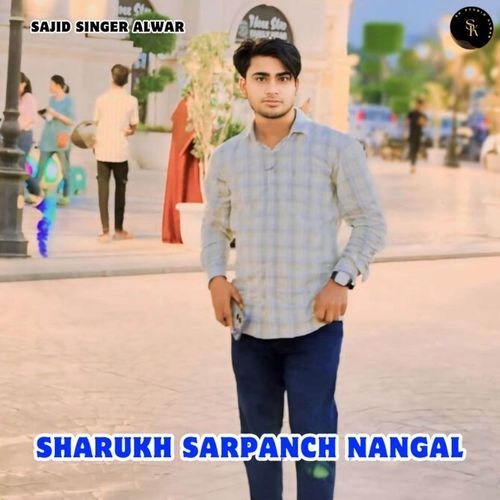 Sharukh Sarpanch Nangal