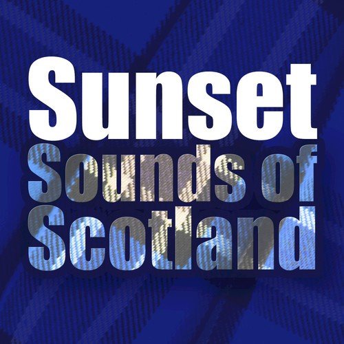 Sunset Sounds of Scotland